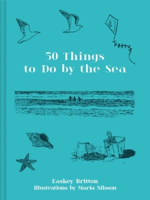 cover image of 50 Things to Do by the Sea